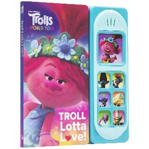READ EBOOK $$ 📖 DreamWorks Trolls World Tour - Troll Lotta Love! Sound Book - PI Kids (Play-A-Sou