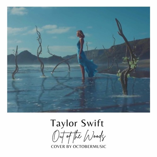 Taylor Swift - Out Of The Woods (Taylor's Version) • COVER by OCTOBER