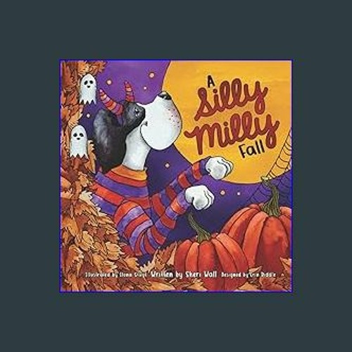 $$EBOOK ❤ A Silly Milly Fall Halloween and Thanksgiving with a Really Big Dog! (The Silly Milly t