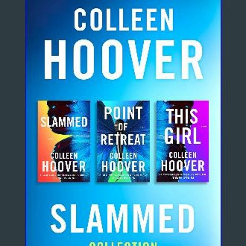 Ebook $$ ❤ Colleen Hoover Ebook Boxed Set Slammed Series Slammed Point of Retreat This Girl DO