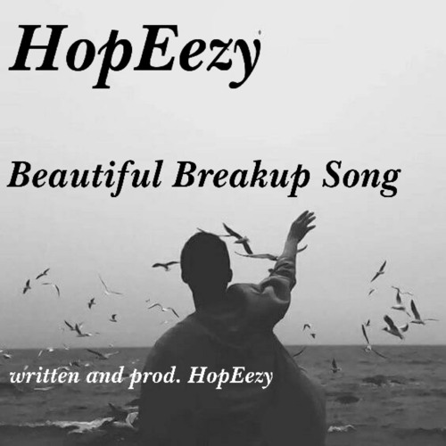 HopEezy - Beautiful Breakup Song