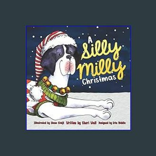 ((Ebook)) 📖 A Silly Milly Christmas (The Silly Milly the Dane Collection) Paperback – Septembe
