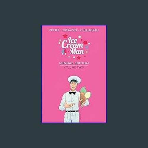 Ebook $$ ❤ Ice Cream Man Sundae Edition Volume 2 (Ice Cream Man 2) DOWNLOAD PDF