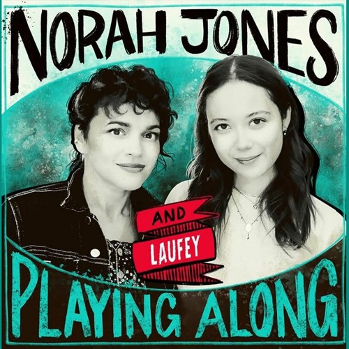 Laufey - Valentine (with Norah Jones) From Norah Jones Is Playing Along Podcast