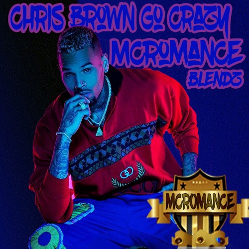 Chris Brown - Go Crazy(McRomance Blendz SE)