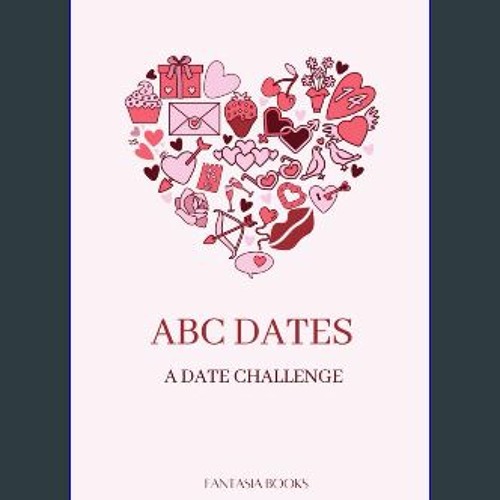$$EBOOK ❤ ABC DATES A date challenge. 50 date ideas. A gift for couples for your anniversary or