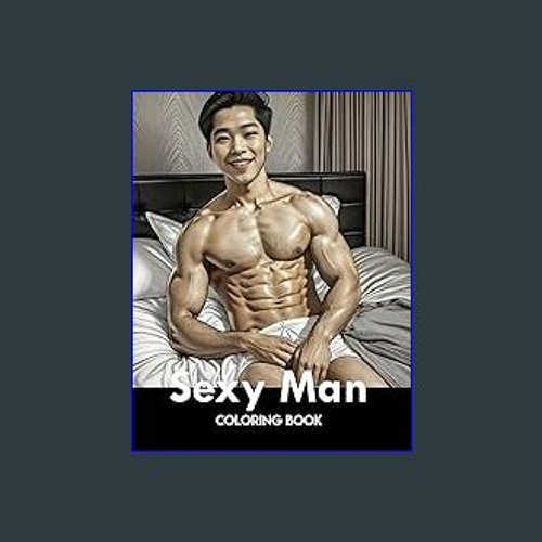 ebook 📚 Sexy Man Coloring Book Handsome Asian boys sexy boys beautiful men. A coloring book