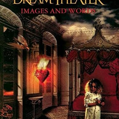 GET KINDLE PDF EBOOK EPUB Dream Theater - Images and Words by Dream Theater ✓