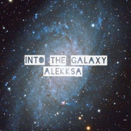 INTO THE GALAXY