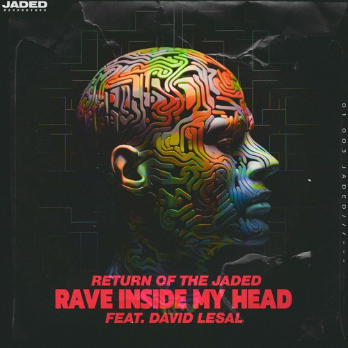 Premiere Return of the Jaded - Rave Inside My Head ft. David LeSal (Arena Mix) Jaded Recordings