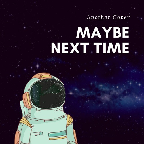 Maybe Next Time (Jamie Miller)
