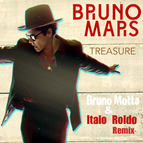 Bruno Mars - Treasure (Bruno Motta & Italo Roldo bootleg Remix)FREE DOWNLOAD