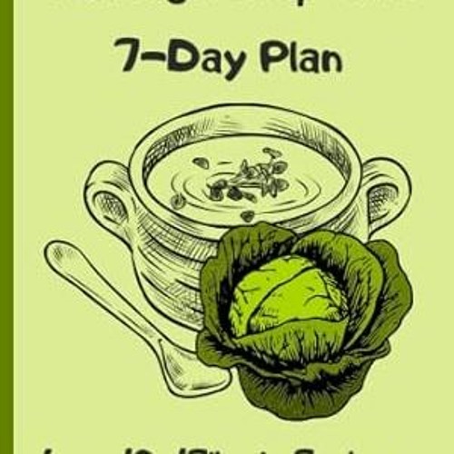 FREE DOWNLOAD Cabbage Soup Diet 7-Day Plan Lose 10-17lbs in 7-Days