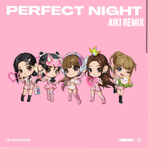 LE SSERAFIM - Perfect Night (AIKI Remix)