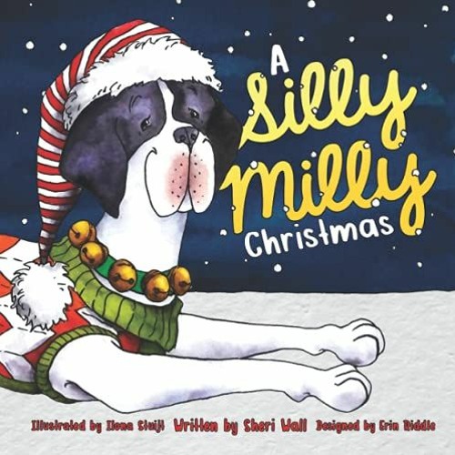 VIEW EPUB KINDLE PDF EBOOK A Silly Milly Christmas (The Silly Milly the Dane Collection) by Sheri