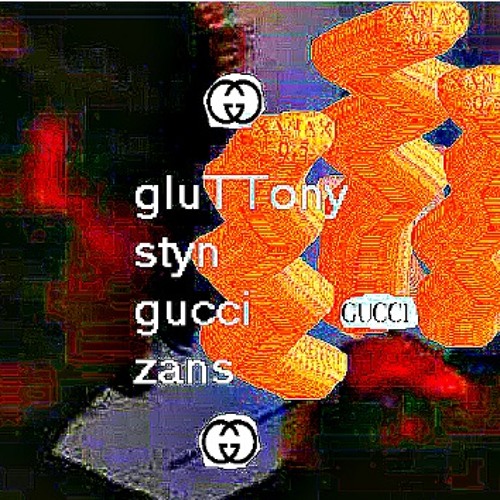 day 7 gluTTony & styn - gucci zans free d l