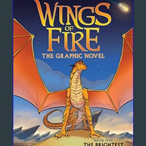 pdf 📕 Wings of Fire The Brightest Night A Graphic Novel (Wings of Fire Graphic Novel 5) (Wing