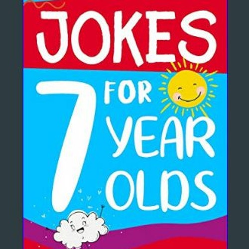 EBOOK pdf 🌟 Jokes for 7 Year Olds Awesome Jokes for 7 Year Olds Birthday - Christmas Gifts for
