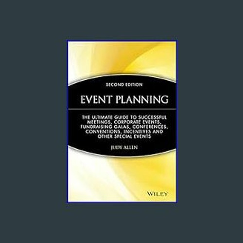 Read Pdf ⚡ Event Planning The Ultimate Guide To Successful Meetings Corporate Events Fundrais