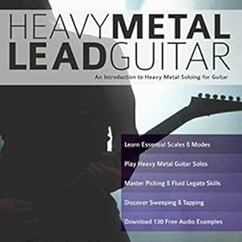 Get EBOOK EPUB KINDLE PDF Heavy Metal Lead Guitar An Introduction to Heavy Metal Soloing for Gu