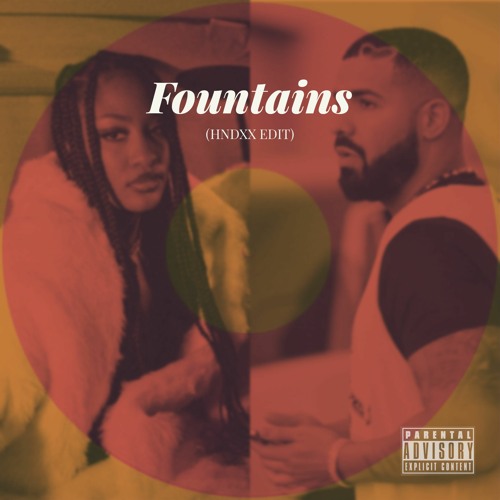 Drake & Tems - Fountains (HNDXX EDIT)