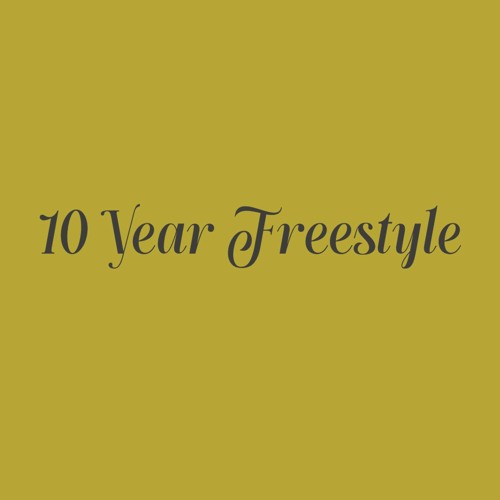 10 Year Freestyle (10 000 Hours)