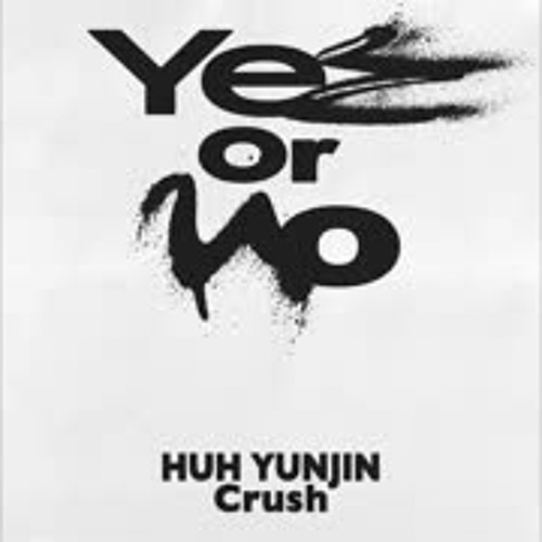 GROOVYROOM - Yes or No (Feat. 허윤진 of LE SSERAFIM Crush) (Yes or No (Feat. 허윤진 of LE SSERAFIM