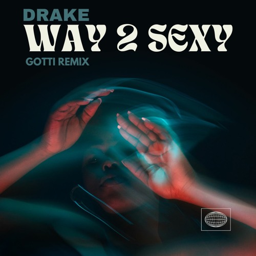 Drake Ft. Future And Young Thug - Way 2 Sexy (GOTTI Remix)