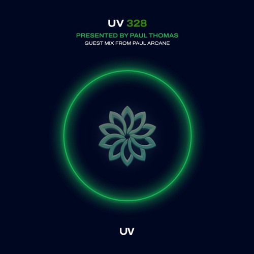 Paul Thomas Presents UV Radio 328 - Includes 30 mix guest mix from Paul Arcane