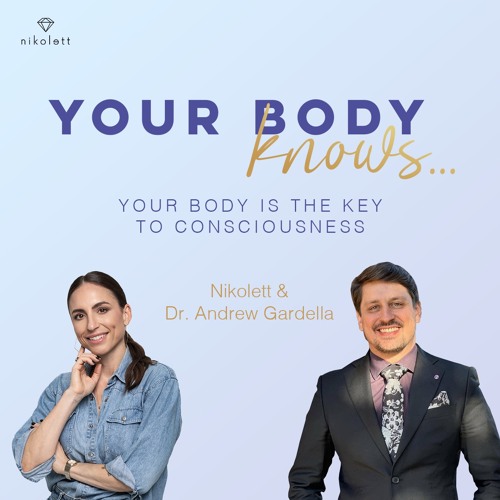 Your body knows Your body is the key to consciousness