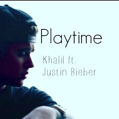 Playtime- Khalil Ft. Justin Bieber (Official Audio)