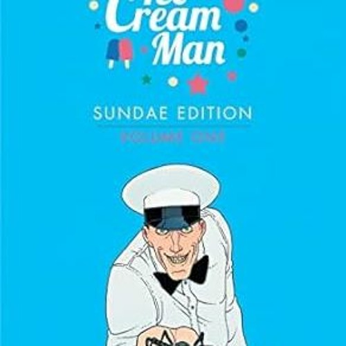 Download PDF Ice Cream Man Sundae Edition Book 1 (The Ice Cream Man) - W. Maxwell Prince (
