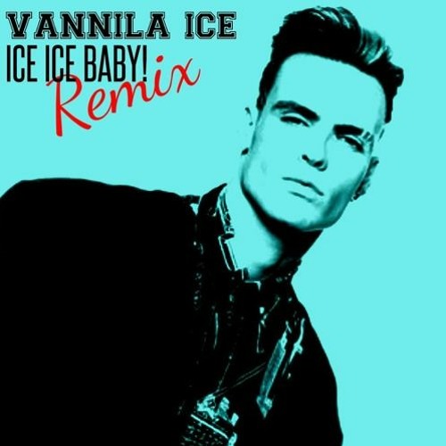 Vanilla Ice - Ice Ice Baby (brady carr remix)