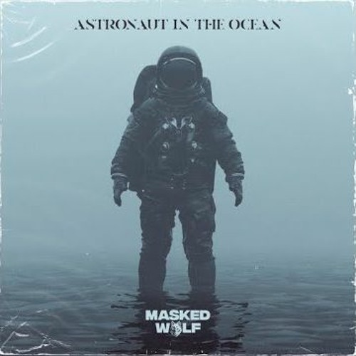 Mashup Masked Wolf - Astronaut In The Ocean
