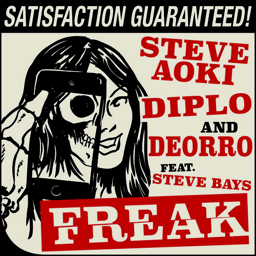 Steve Aoki Diplo & Deorro Feat. Steve Bays - Freak (SmoshBeat Edit) FREE DOWNLOADS