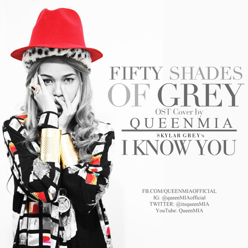 Fifty Shades Of Grey I Know You by Skylar Grey Cover by QueenMIA