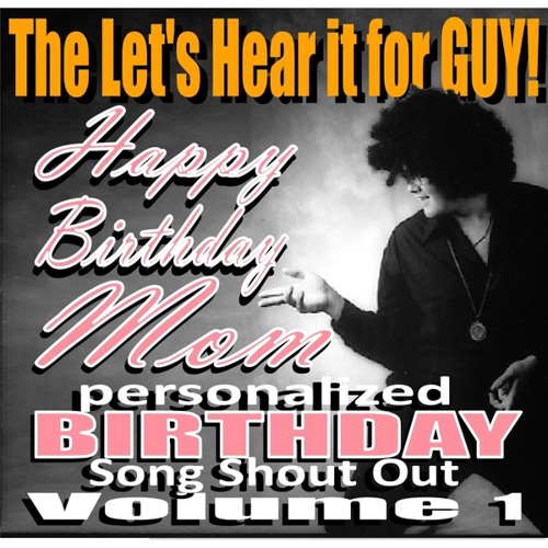 Birthday Girl (Happy Birthday Mom Personalized Birthday Song Shout Out)