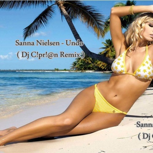 Sanna Nielsen - Undo ( Ciprian D. Remix )