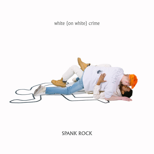 Spank Rock — White (on white) Crime