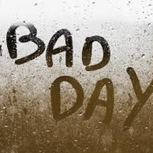 Bad Bad Day
