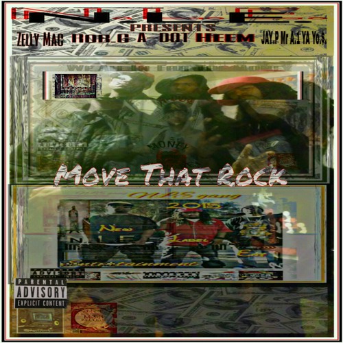New Hot Song Off The New Mix Tape N.L.E. RADIO That's Called ( Move That Rock ) By Zelly Mac FT Heem A-Dot JAY.P Mr. A.1 YA Yo.$. N.L.E. H.K.P.