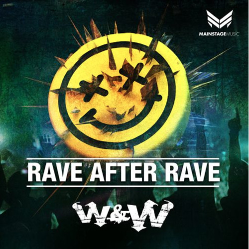 W&W - Rave After Rave (Bosiyaw Remix)SUPPORTED BY W&W
