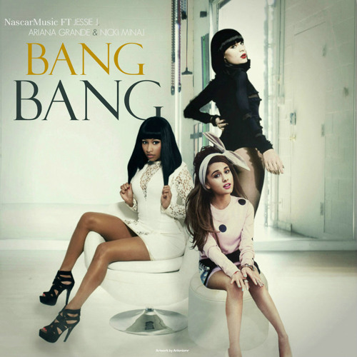 ►NascarMusic® FT Jessie J - Bang Bang Ft. Ariana Grande & Nicki Minaj