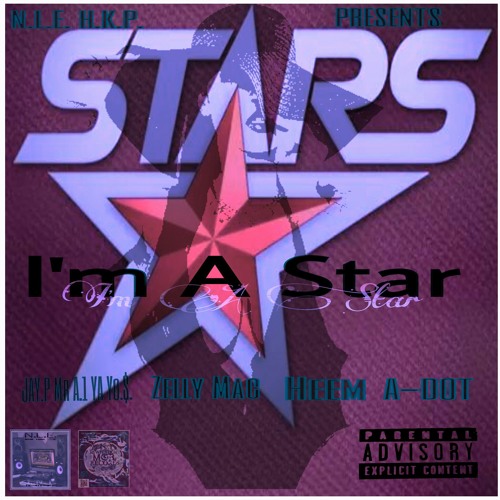 New Hot Song Off The New N.L.E. RADIO Mix Tape That's Called ( I'm A Star ) By Zelly Mac FT JAY.P Mr. A.1 YA Yo Heem & A-DoT N.L.E. H.K.P.