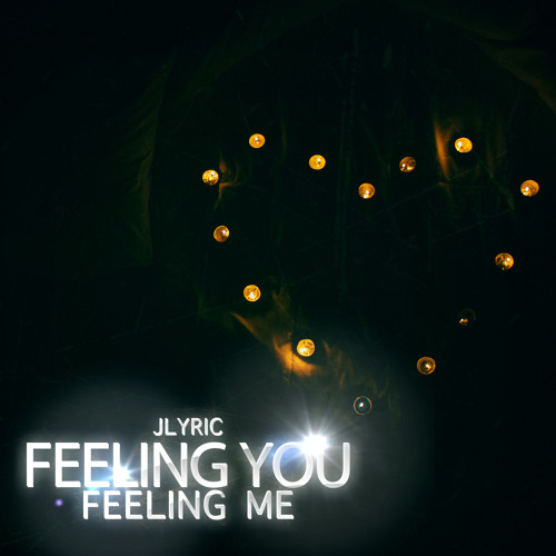 Feeling You Feeling Me