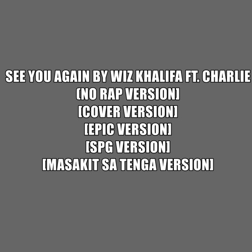 See you again by Wiz Khalifa NO RAP VERSION (COVER) (EPIC VERSION) (SPG VERSION)