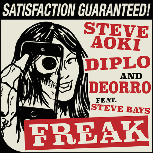 Freak - Steve Aoki Diplo & Deorro (ft. Steve Bays)(Sped up 10 )