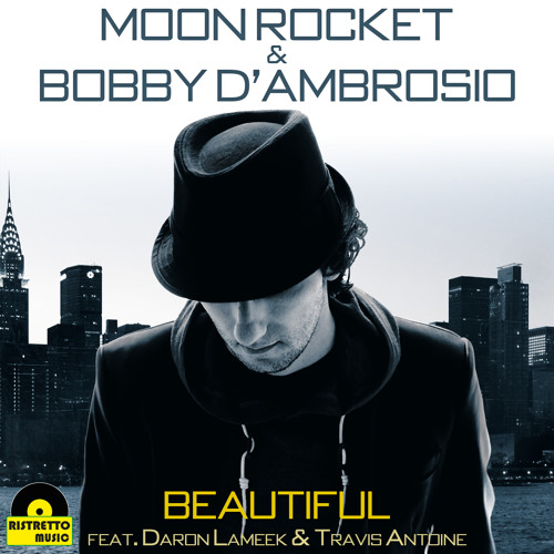 Moon Rocket & Bobby D'Ambrosio - Beautiful (feat. Daron Lameek & Ts Antoine) - Rocket Piano Mix