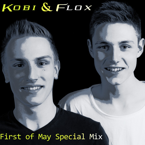 Kobi & Flox First Of May Special Mix