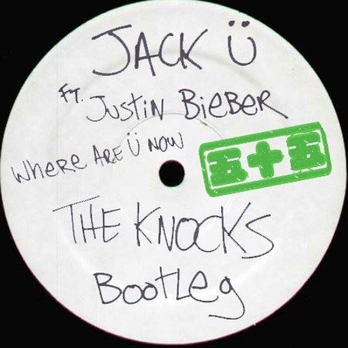 Jack Ü - Where Are Ü Now Ft. Justin Bieber (The Knocks Bootleg)